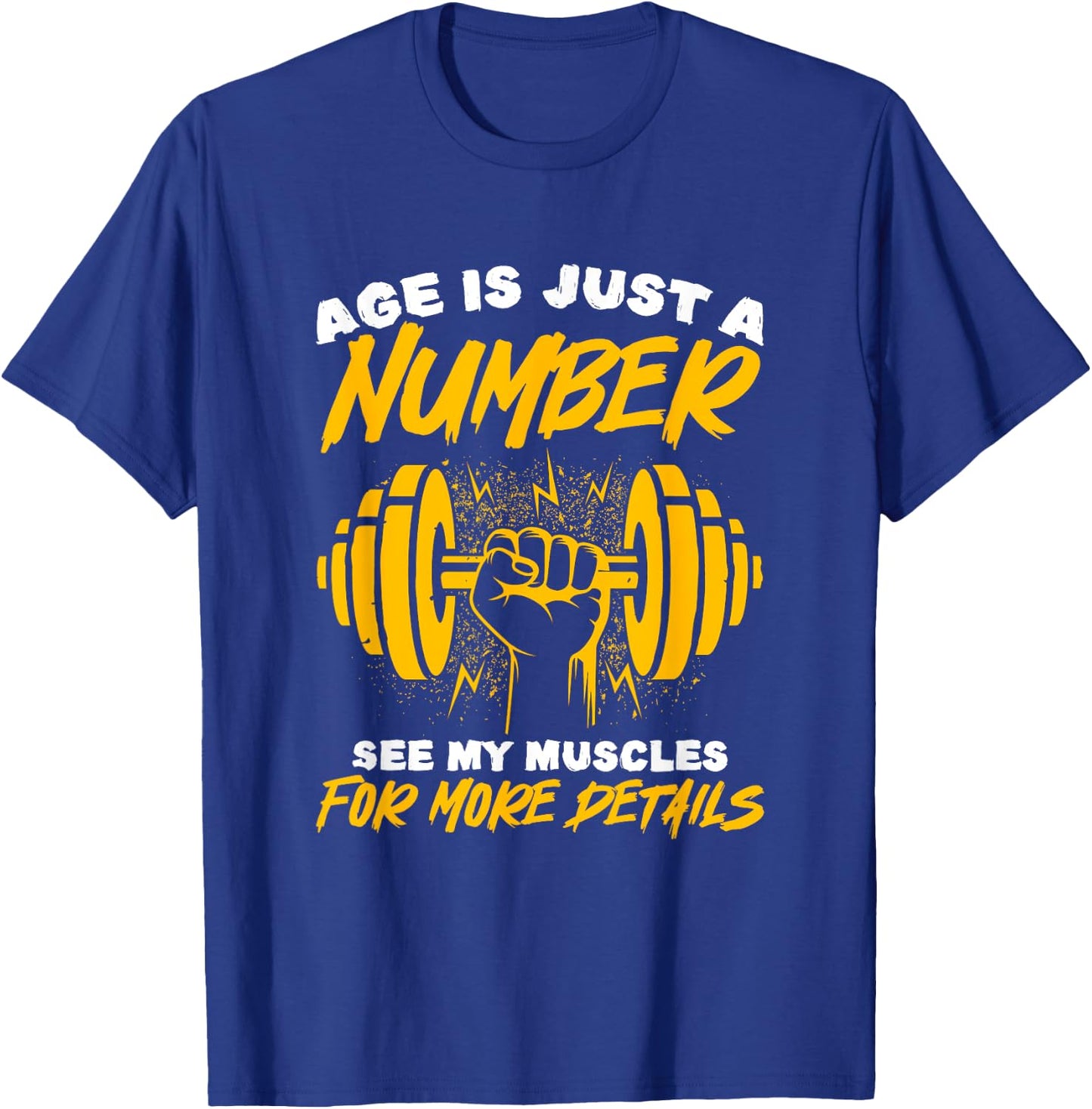 Age Just Number Bodybuilder Gym Weightlifting Weightlifter T-Shirt - T-Shirt | Royal