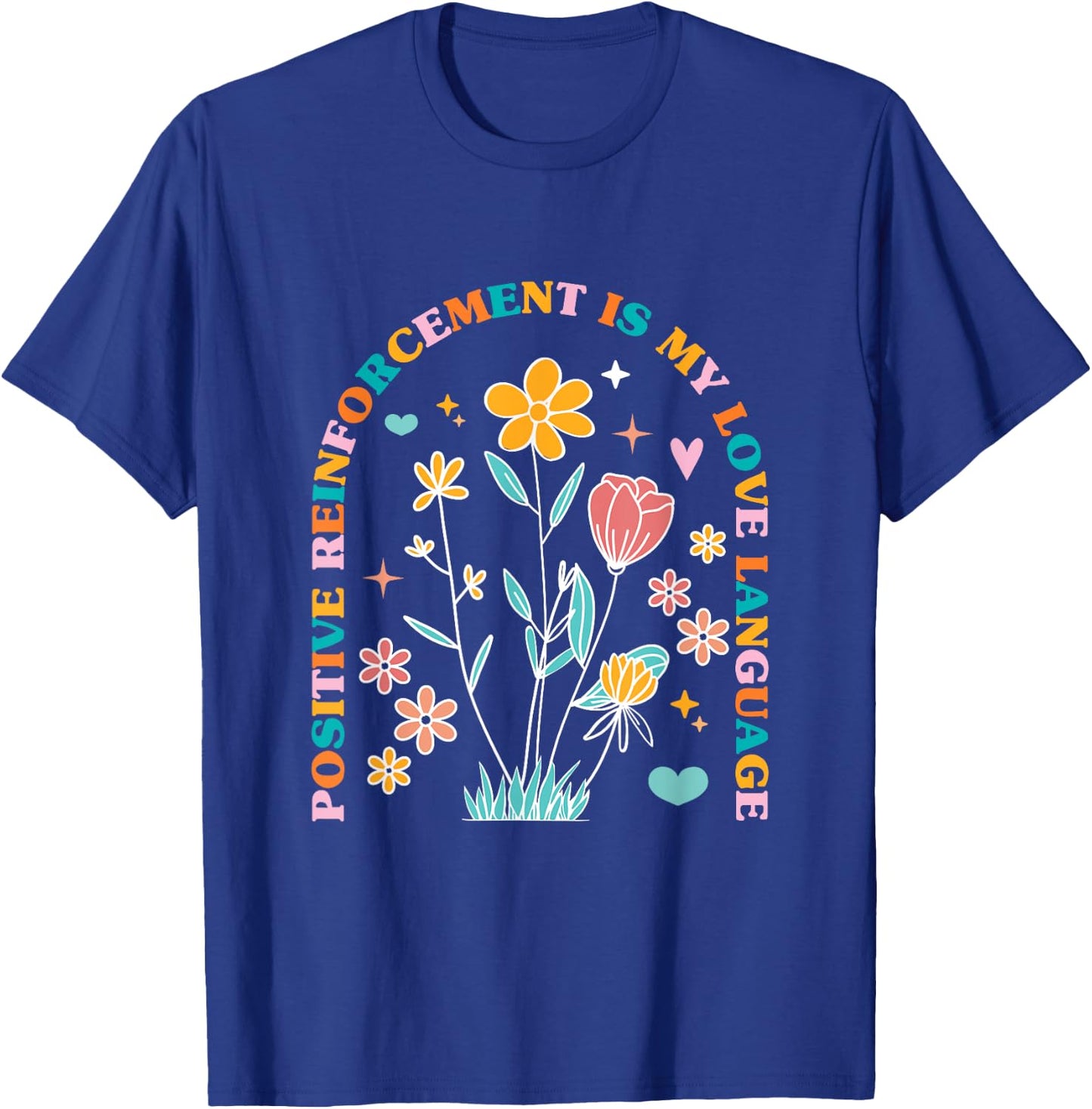 ABA Therapist Love Language Behavior Analyst RBT Floral T-Shirt - T-Shirt | Royal