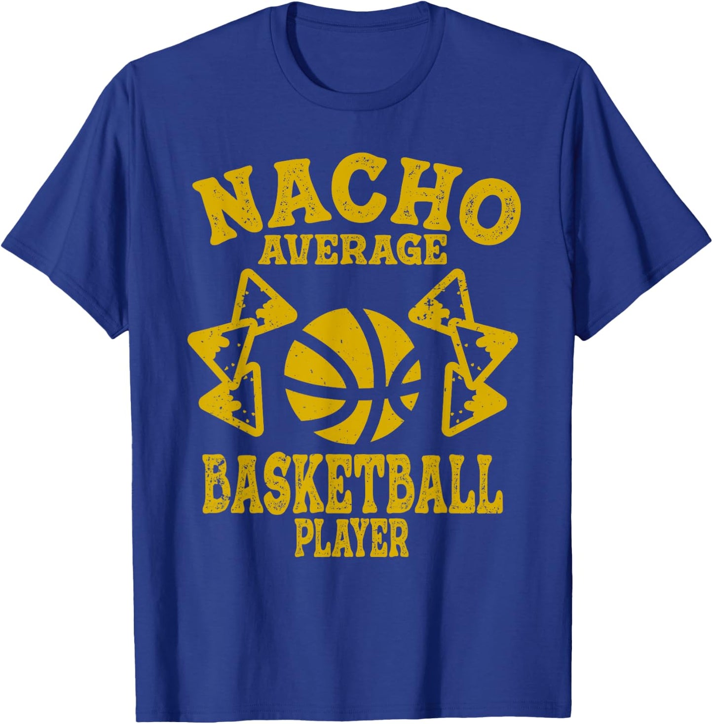 basketball Funny nacho average basketball players taco nacho T-Shirt - T-Shirt | Royal
