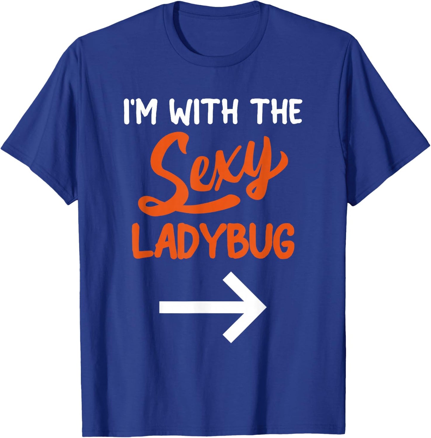Lazy Halloween Costume for Couple I'm with The Sexy Ladybug T-Shirt - T-Shirt | Royal