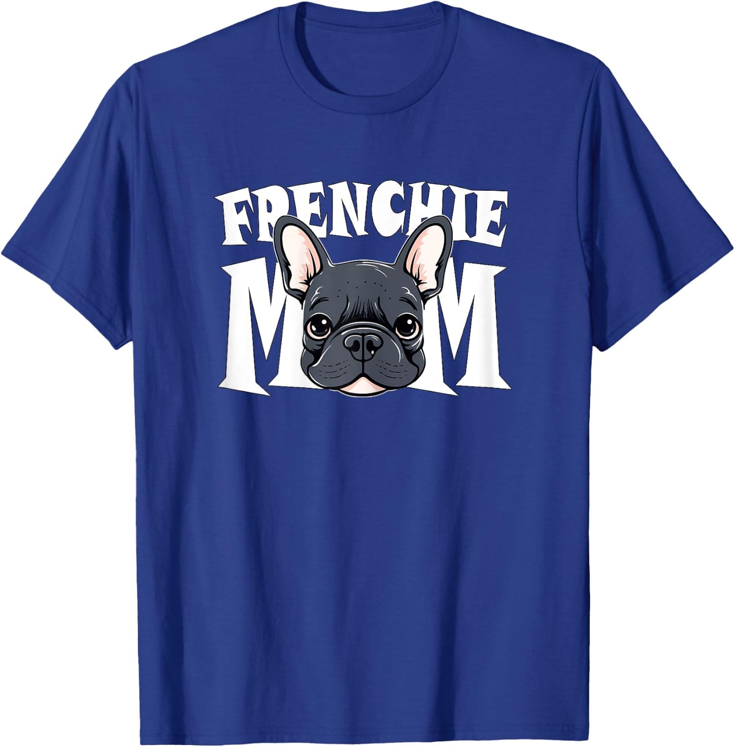 Frenchie Mom Cute French Bulldog Momma Puppy Dog Women's T-Shirt - T-Shirt | Royal