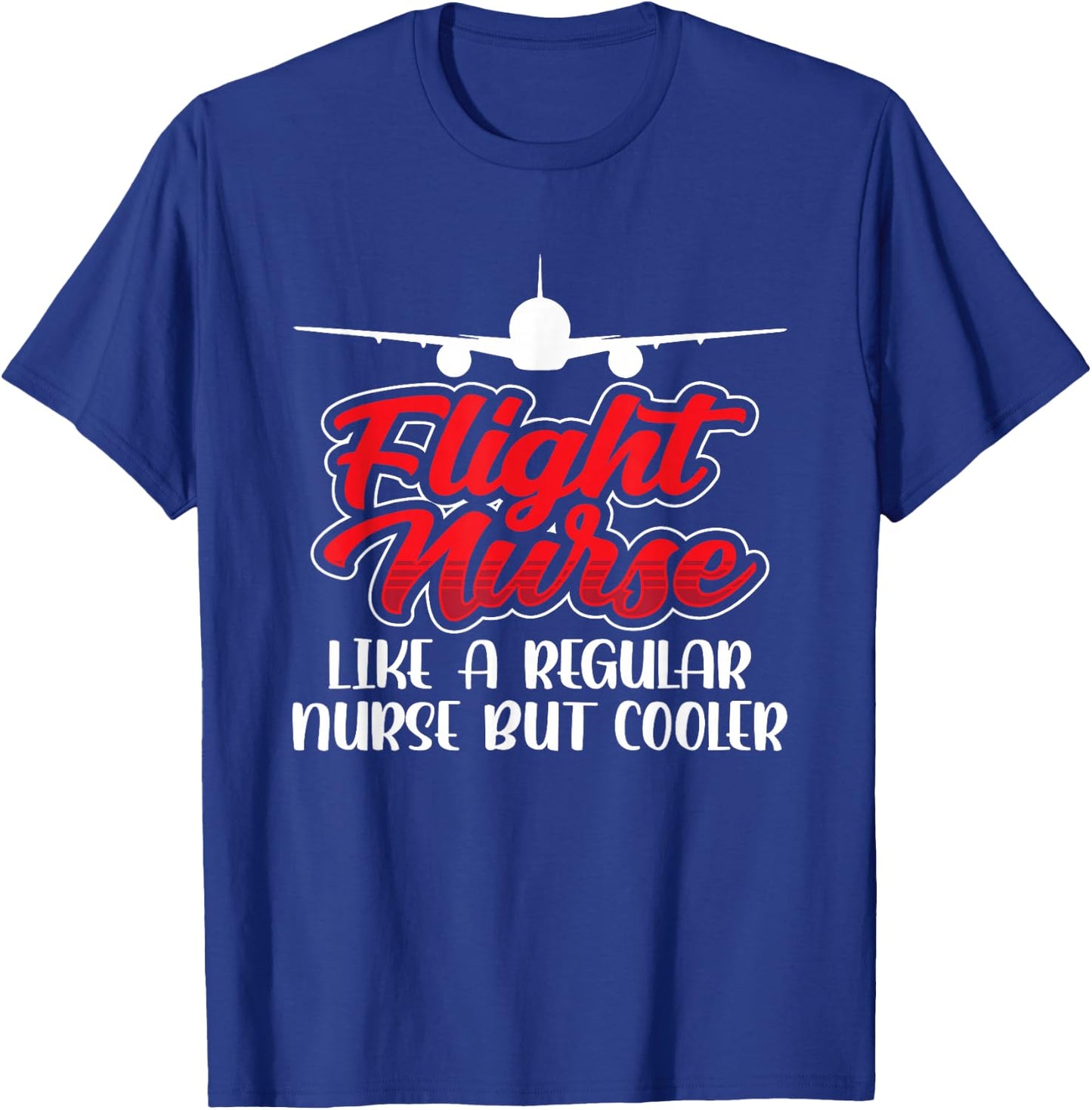 Flight Nurse Flight Nurse Flight Medical Doctor T-Shirt - T-Shirt | Royal