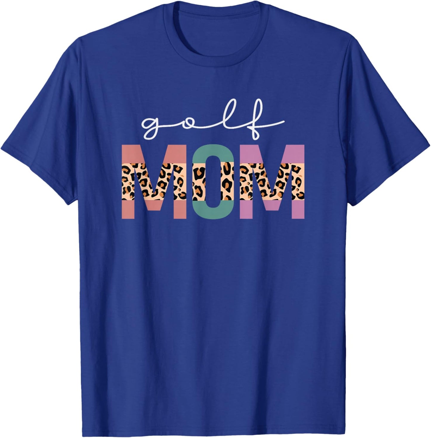 Golf Mom Golfer Golf Lovers Gift Golf Player Mom Leopard T-Shirt - T-Shirt | Royal