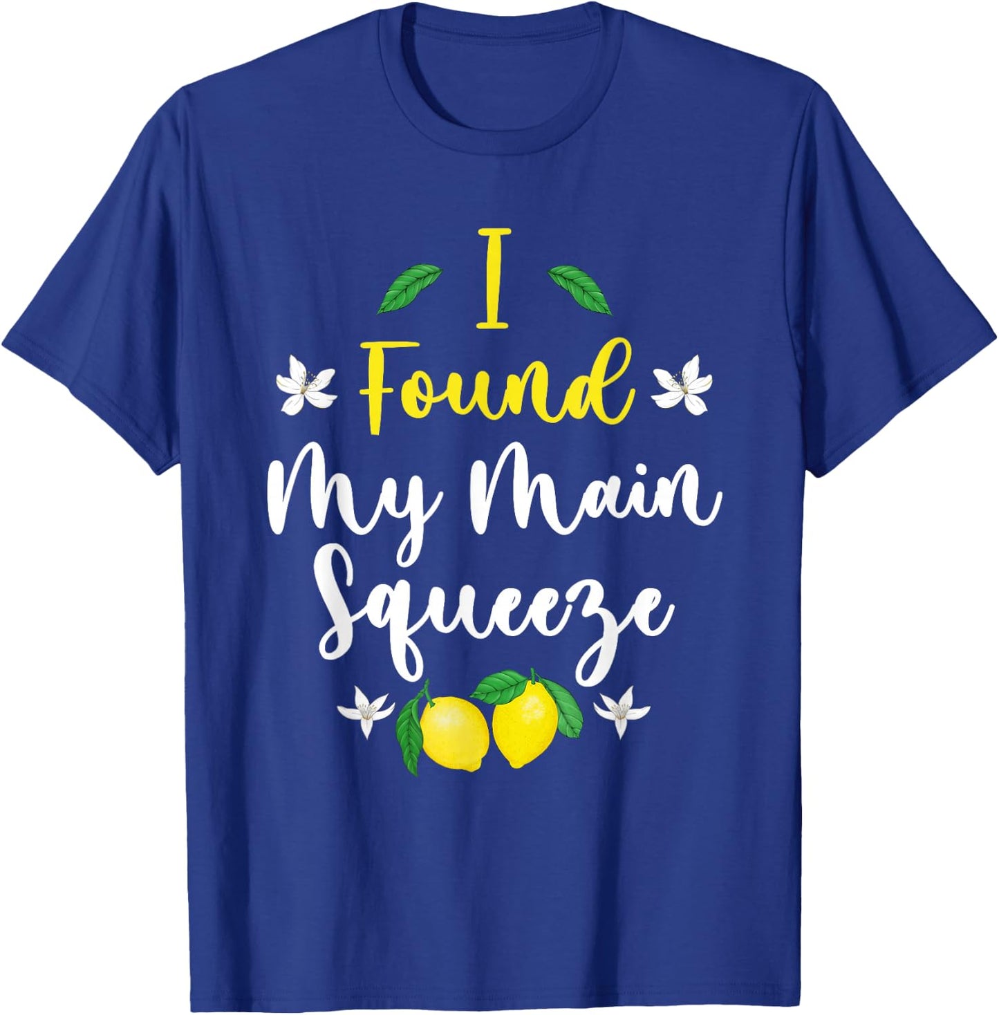 I found My main squeeze T-Shirt - T-Shirt | Royal