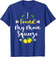 I found My main squeeze T-Shirt - T-Shirt | Royal