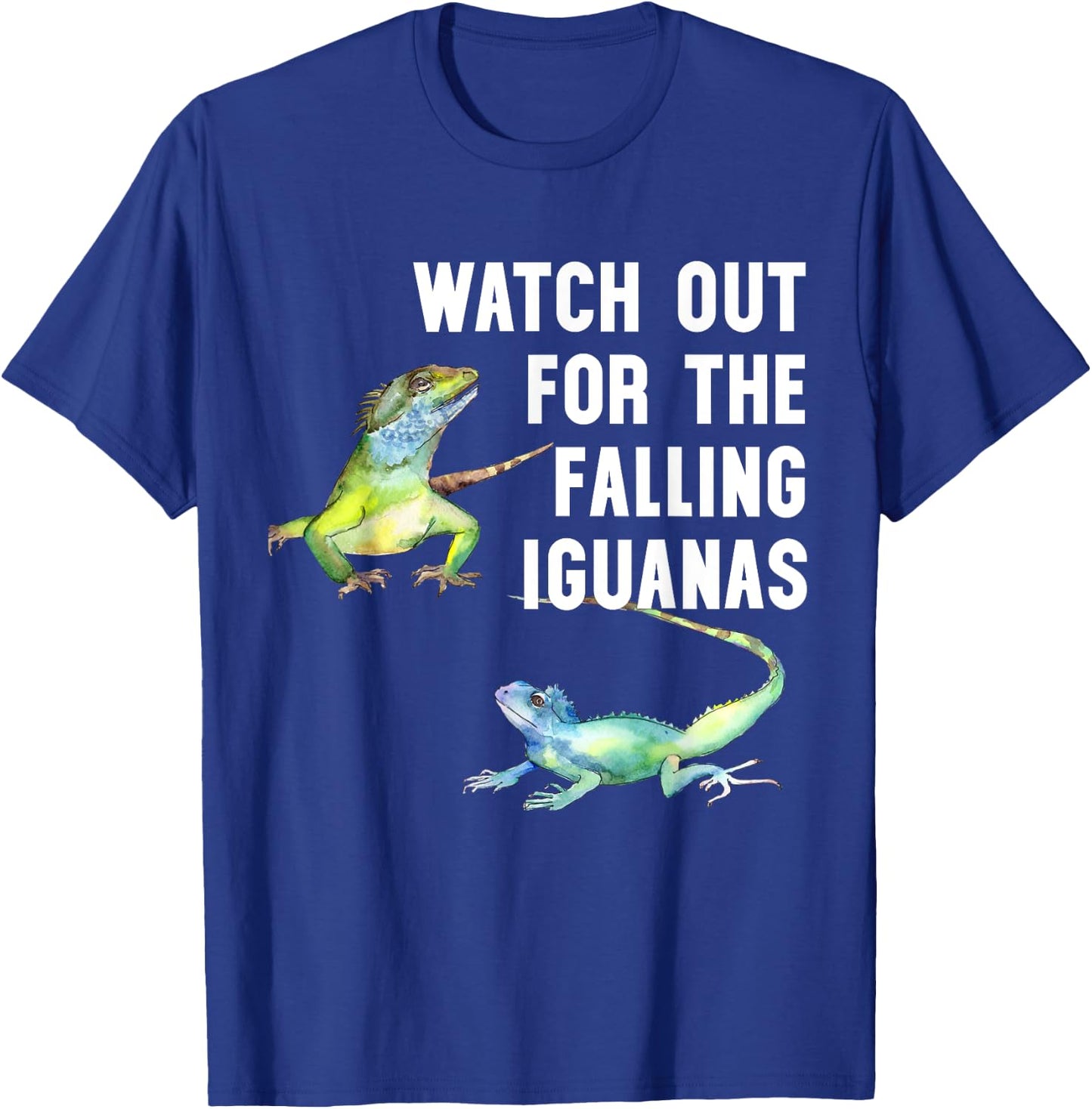 Watch Out for the Falling Iguanas Shirt,Funny Falling Iguana T-Shirt - T-Shirt | Royal