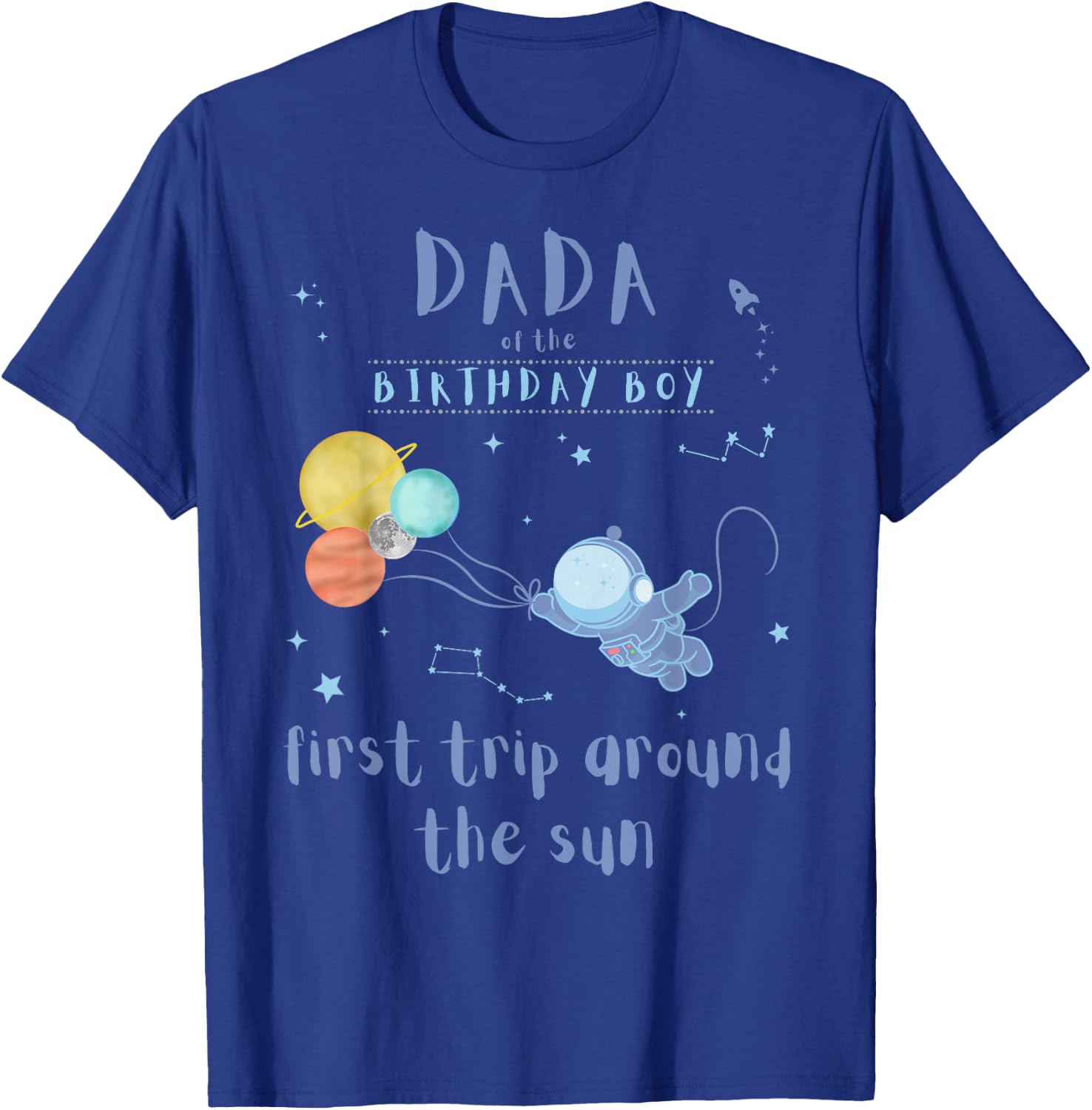 Dada Dad 1st Birthday First Trip Around The Sun Space Bday T-Shirt - T-Shirt | Royal