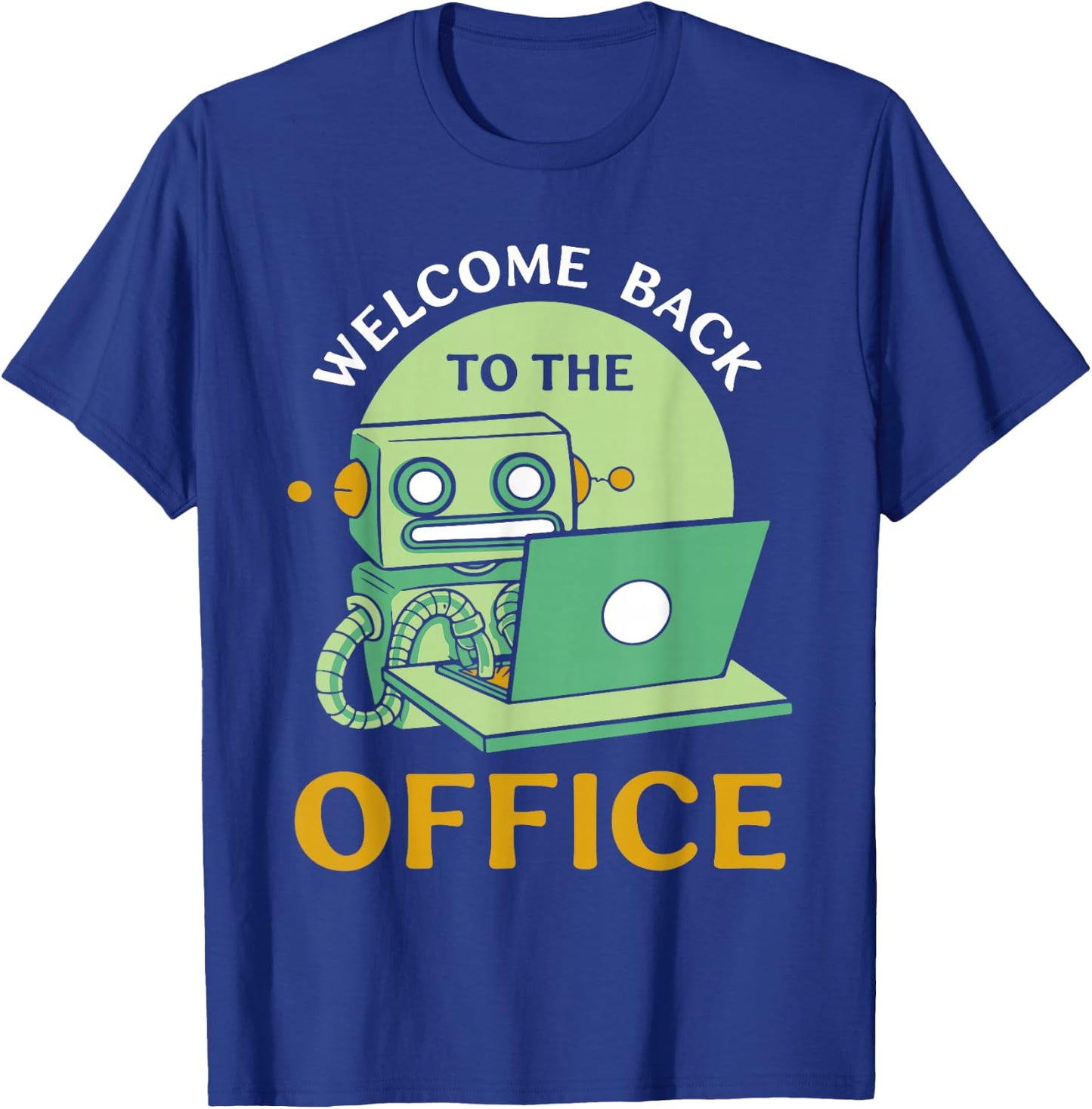 Welcome Back to the Office Work Job Work Profession T-Shirt - T-Shirt | Royal