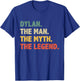 Dylan The Man The Myth The Legend - Vintage Gift Dylan T-Shirt - T-Shirt | Royal