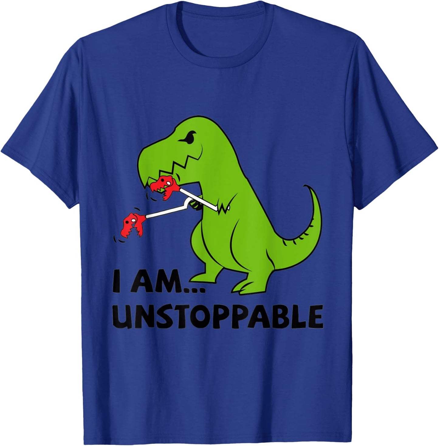 I'M UNSTOPPABLE T-Rex Dinosaur Funny Cute Trendy T-Shirt - T-Shirt | Royal