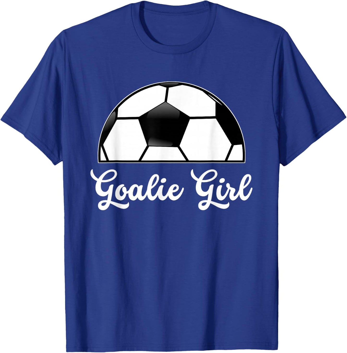 Goalie Girl Soccer Player Woman Soccer Goalie Girlfriend T-Shirt - T-Shirt | Royal