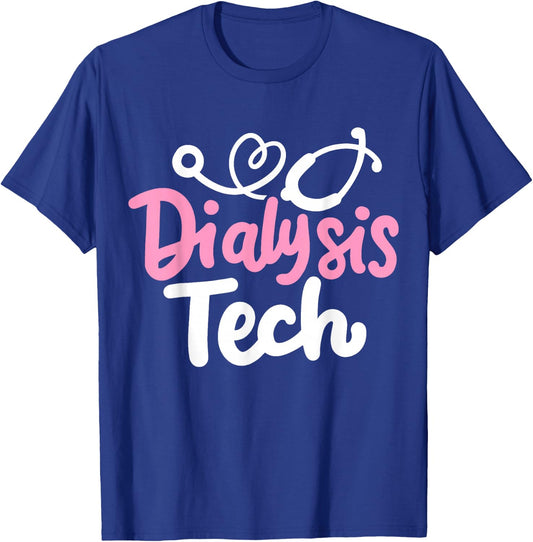Dialysis Nurse Dialysis Tech Technician Nephrology Nurse T-Shirt - T-Shirt | Royal