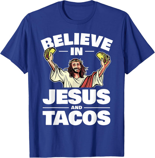 Believe In Jesus And Tacos T-Shirt - T-Shirt | Royal