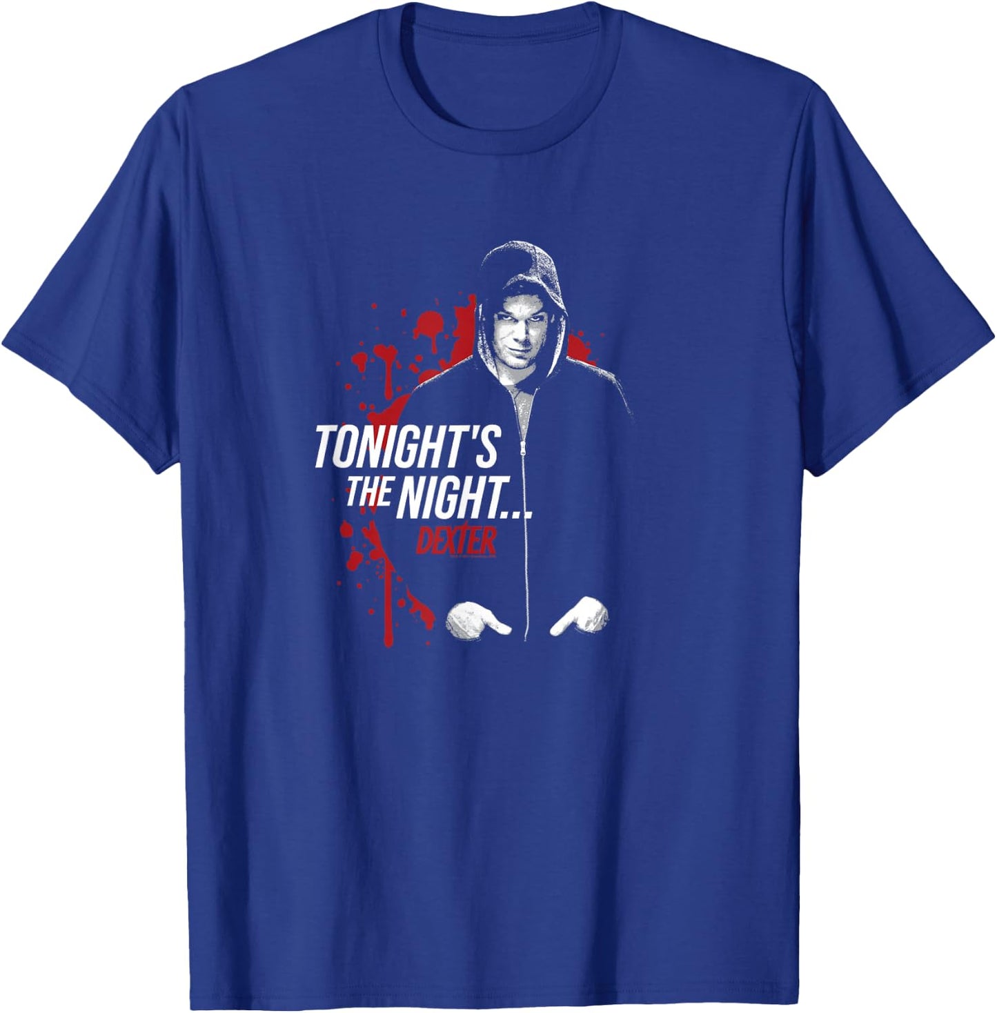 Dexter - Tonights The Night... T-Shirt - T-Shirt | Royal