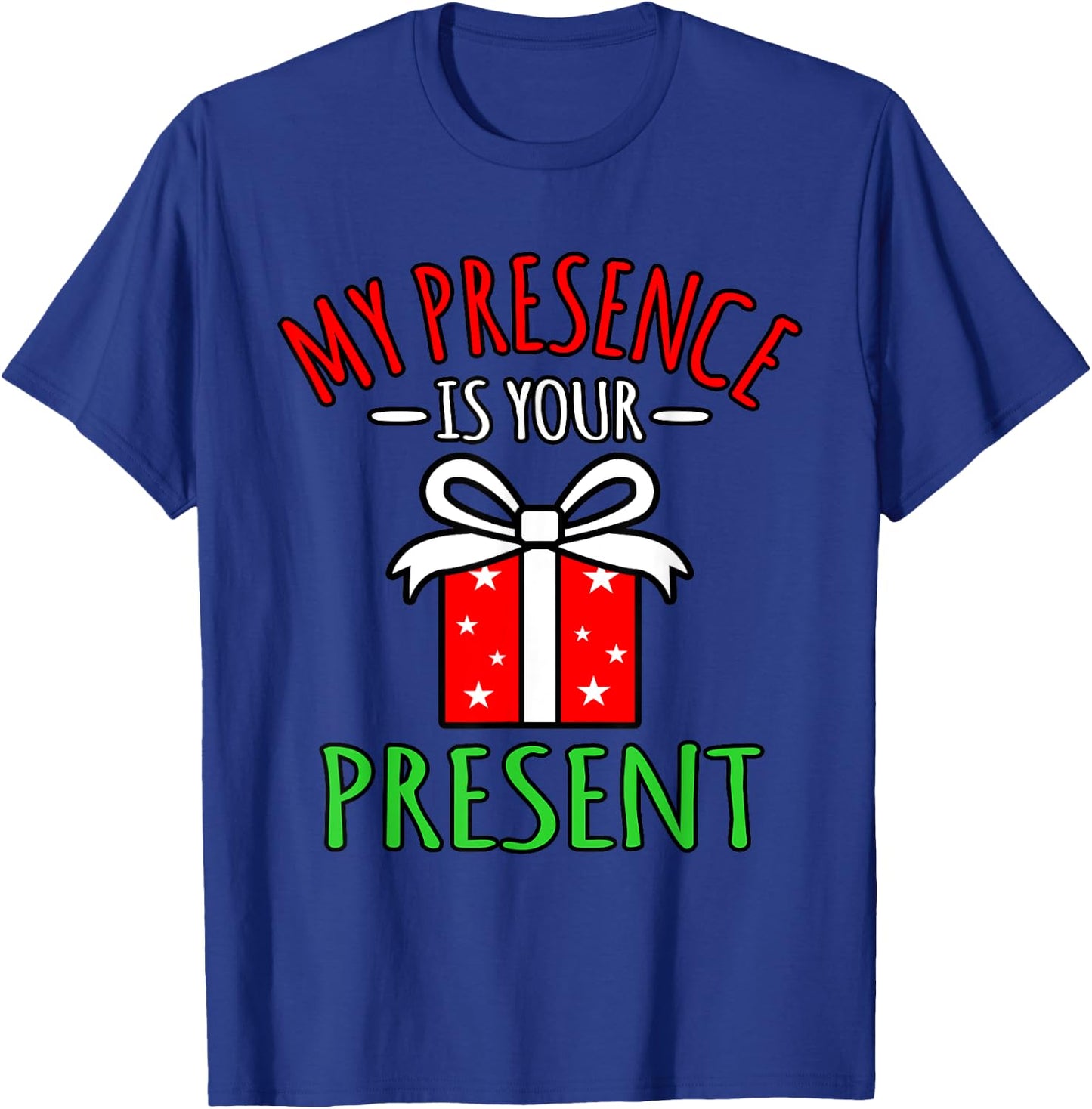My Presence Is Your Present Merry Christmas Santa Graphic T-Shirt - T-Shirt | Royal