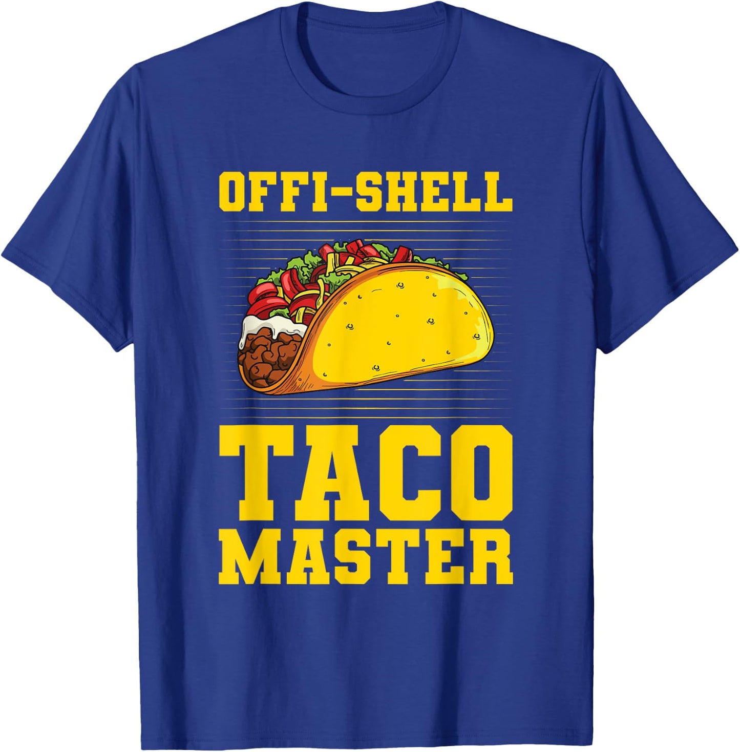 Offi-shell taco master Pun for a Mexican Taco Lover T-Shirt - T-Shirt | Royal