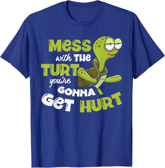 Mess With The Turt You're Gonna Get Hurt Tortoise Lover T-Shirt - T-Shirt | Royal