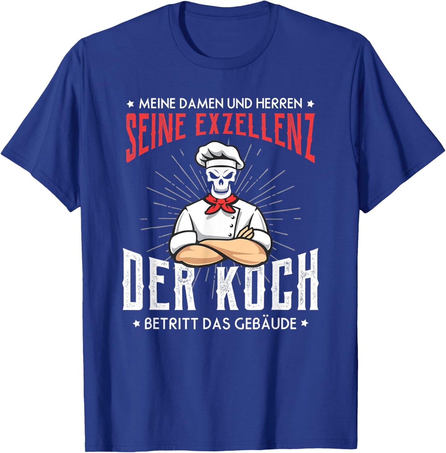 Excellence Cook Enters the Building, Chefs Kitchen Skull T-Shirt - T-Shirt | Royal