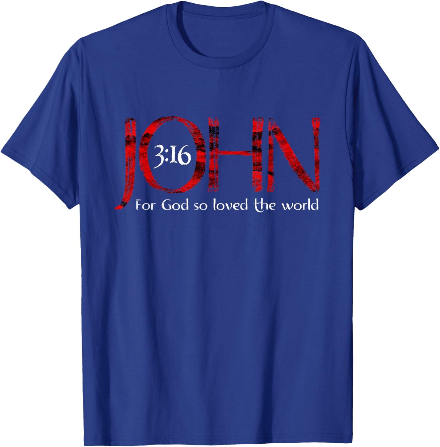 For God So Loved The World John 3:16 T-Shirt - T-Shirt | Royal