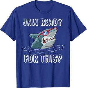 Jaw Ready for This Funny Shark Pun Design for Shark Lovers T-Shirt - T-Shirt | Royal
