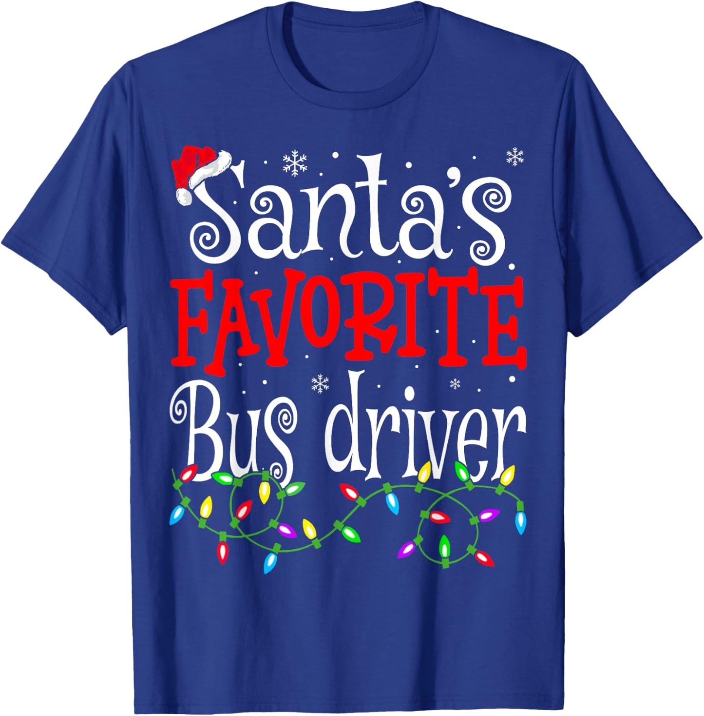 Santa Favorite Bus Driver Funny Christmas Bus Driver T-Shirt - T-Shirt | Royal