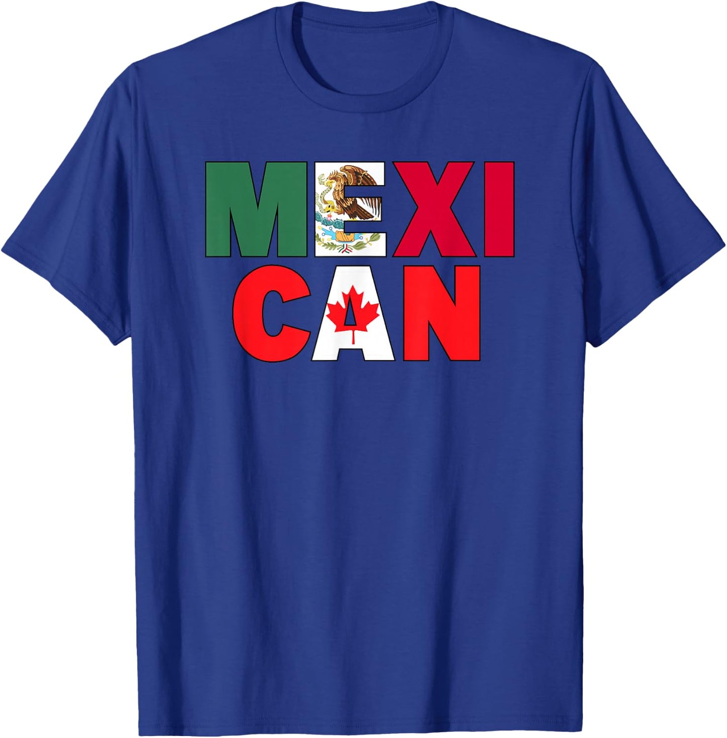 Mexico Canada Flag Themed for Half Canadian Mexican Roots T-Shirt - T-Shirt | Royal