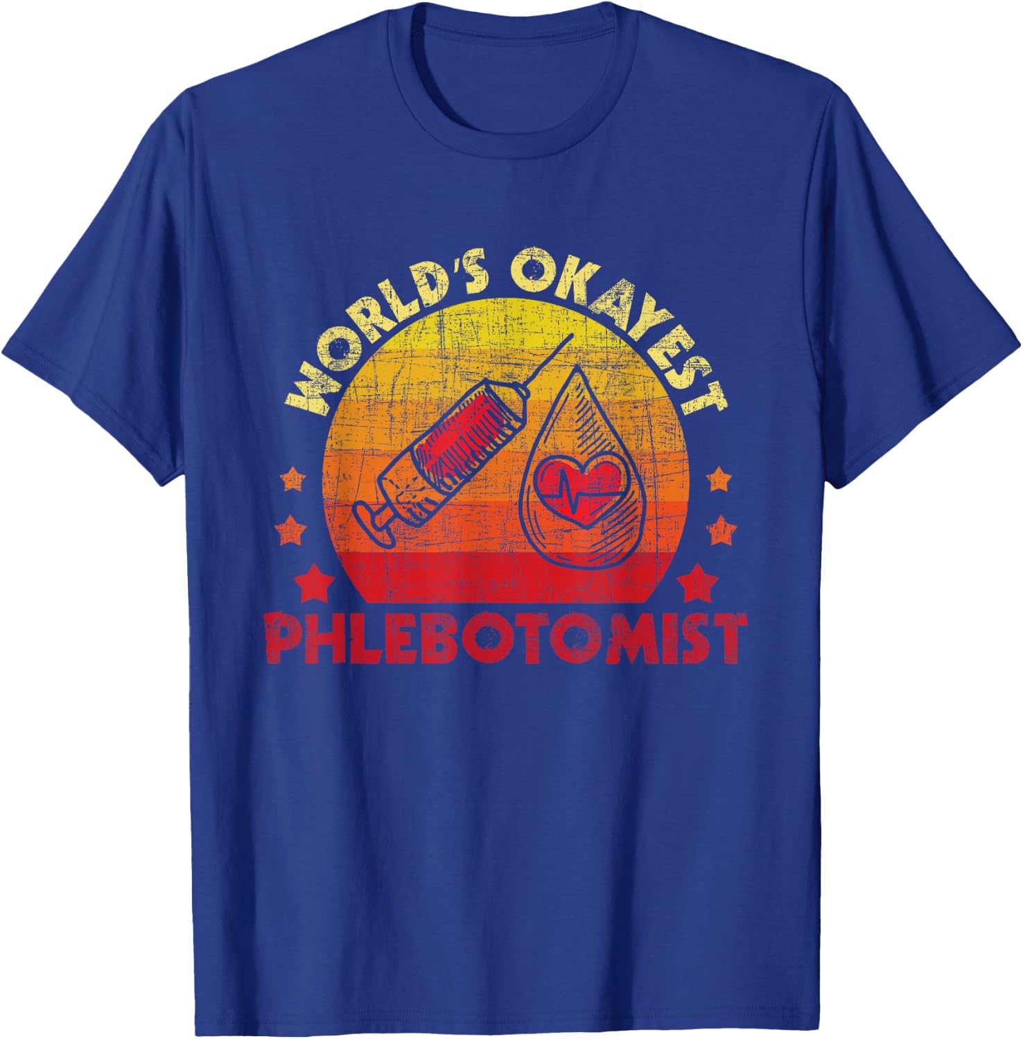 World's Okayest Phlebotomist - Syringe Medical Phlebotomy T-Shirt - T-Shirt | Royal