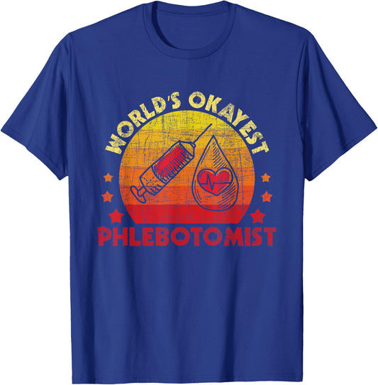 World's Okayest Phlebotomist - Syringe Medical Phlebotomy T-Shirt - T-Shirt | Royal