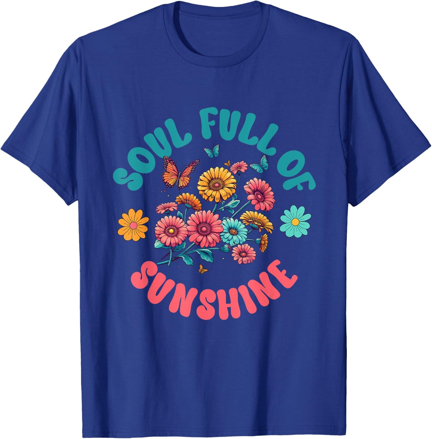 Groovy Floral Soul Full Of Sunshine Self Love Butterfly Women T-Shirt - T-Shirt | Royal