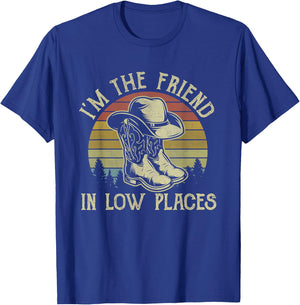 I'm The Friend In Low Places Cowboy Hat Country Music T-Shirt - T-Shirt | Royal