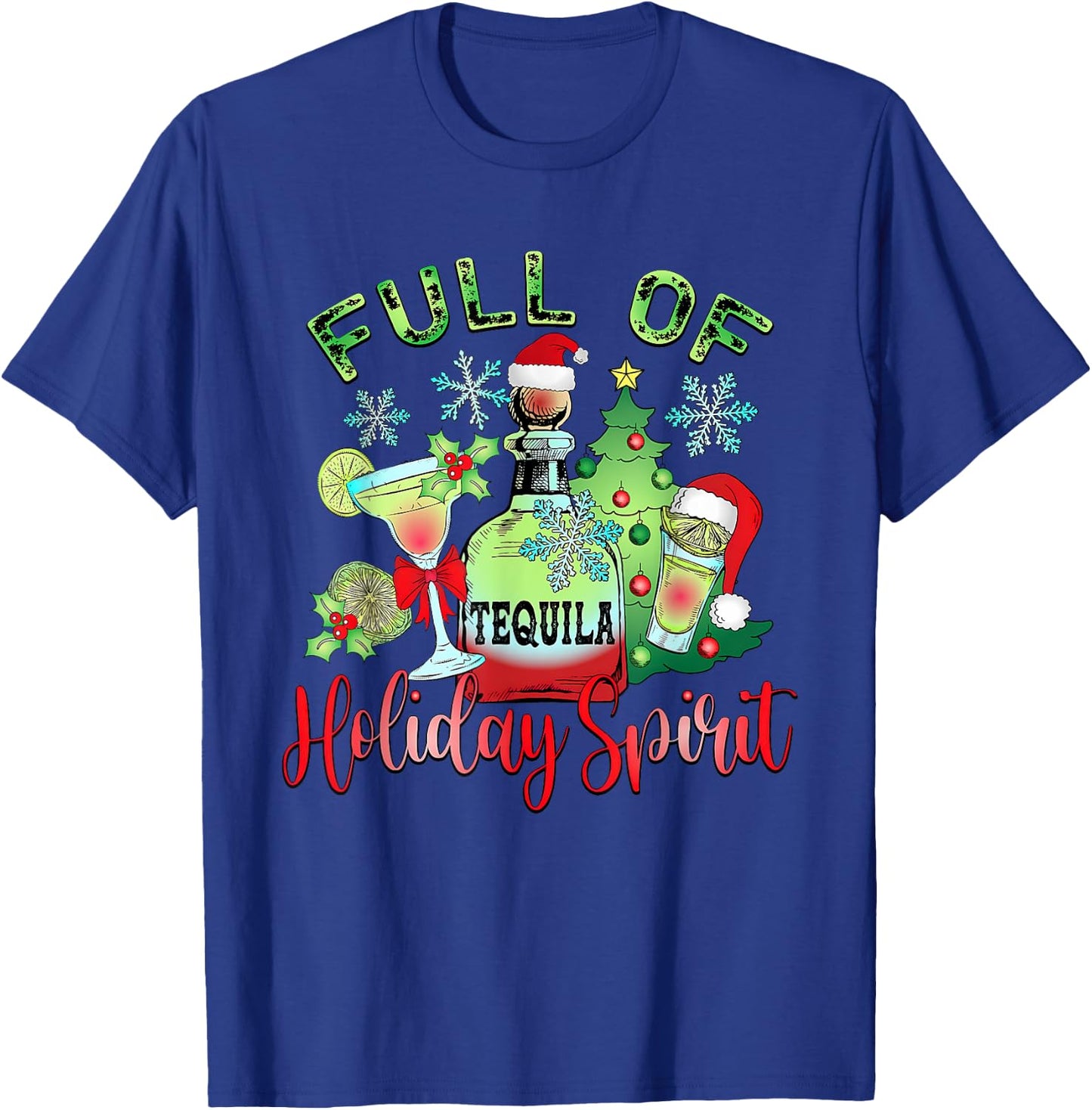Full Of Tequila Holiday Spirit Christmas Drinking Women Men T-Shirt - T-Shirt | Royal