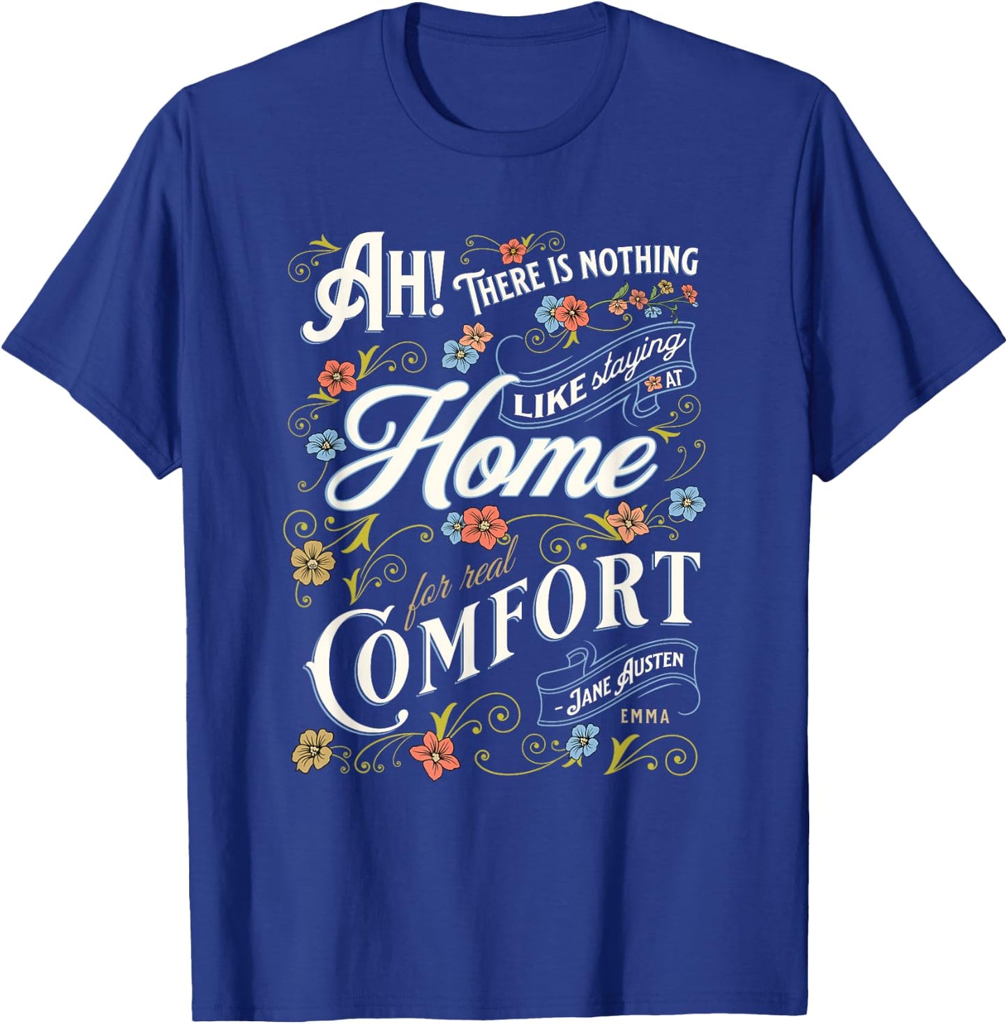 Jane Austen Quote Emma T-Shirt - T-Shirt | Royal