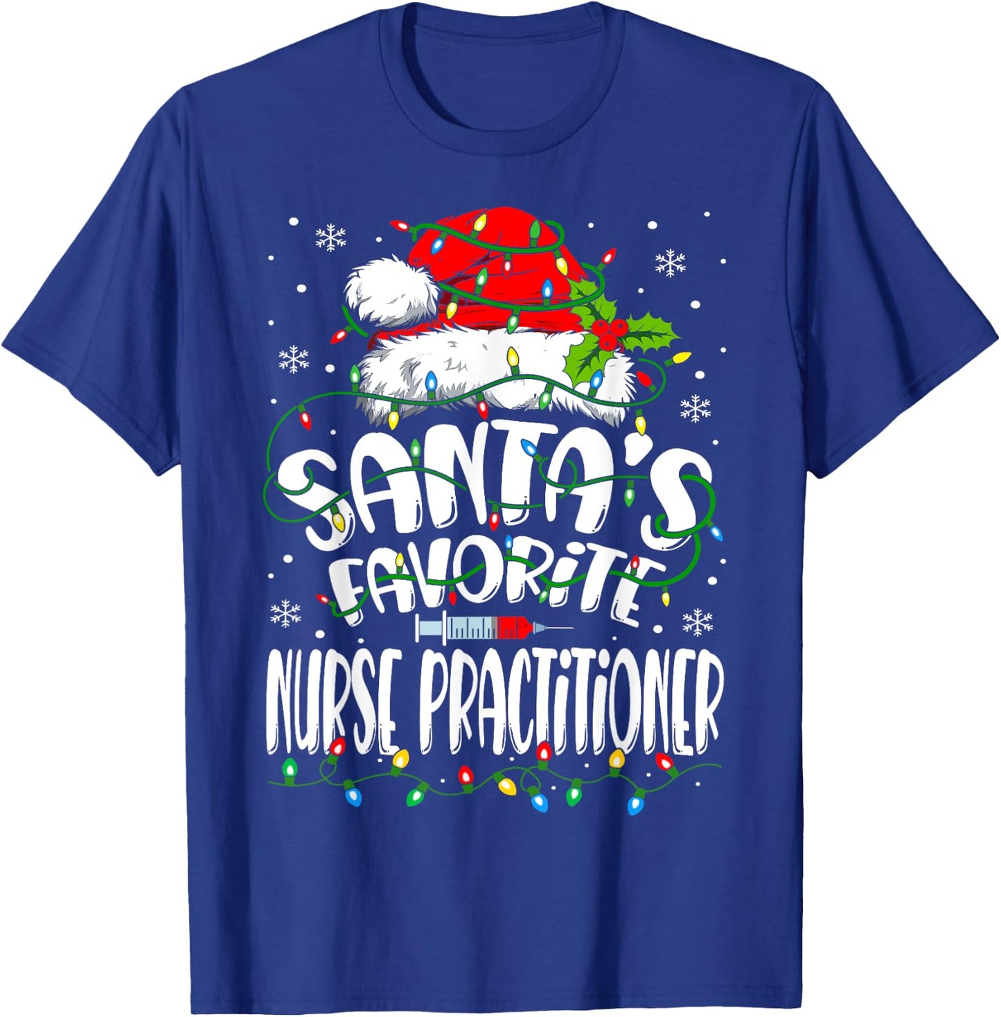Santa Favorite Nurse Practitioner Christmas NP Nurse T-Shirt - T-Shirt | Royal