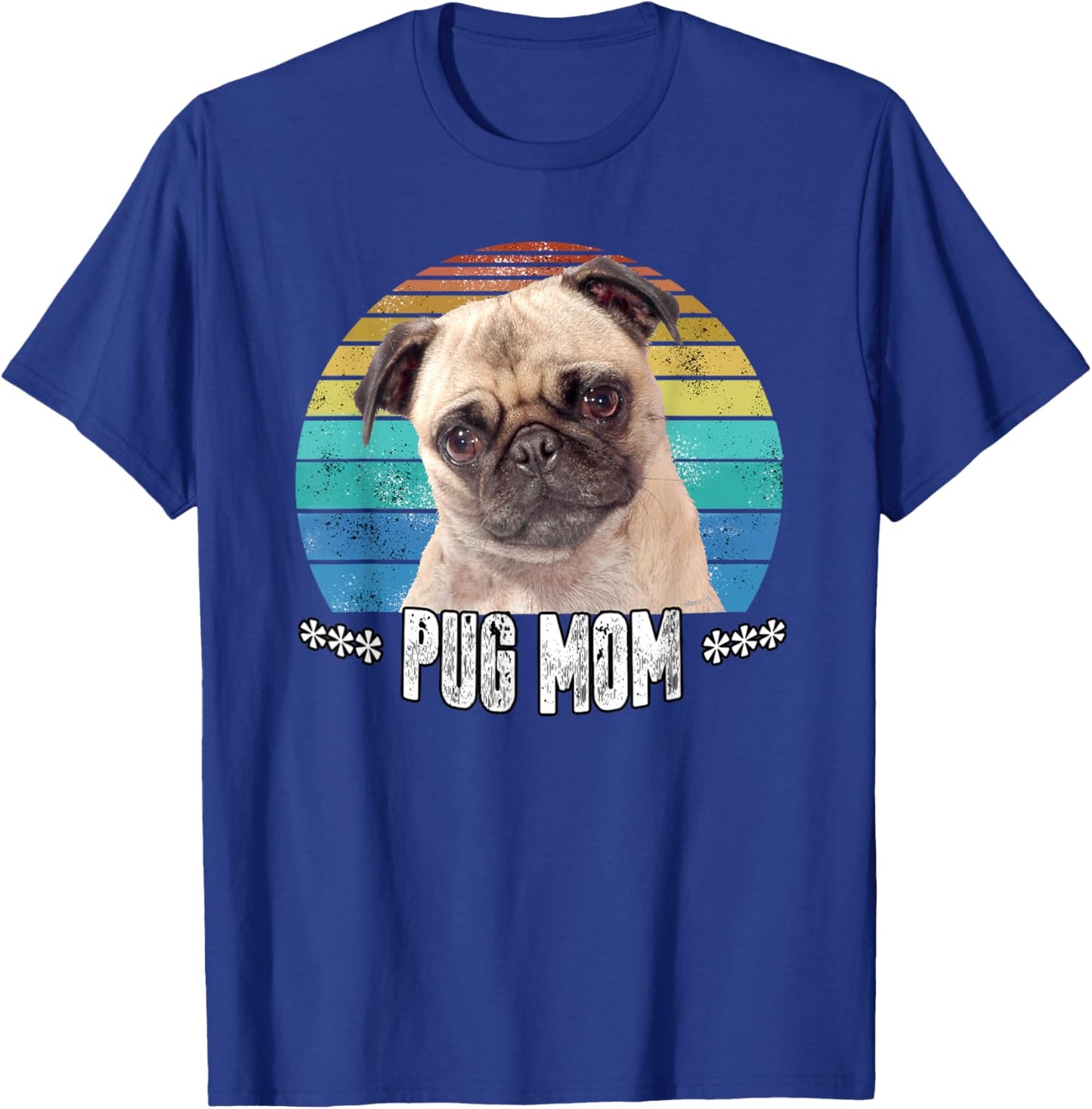 Pug Mom Mama Mothers Day Gift T-Shirt - T-Shirt | Royal