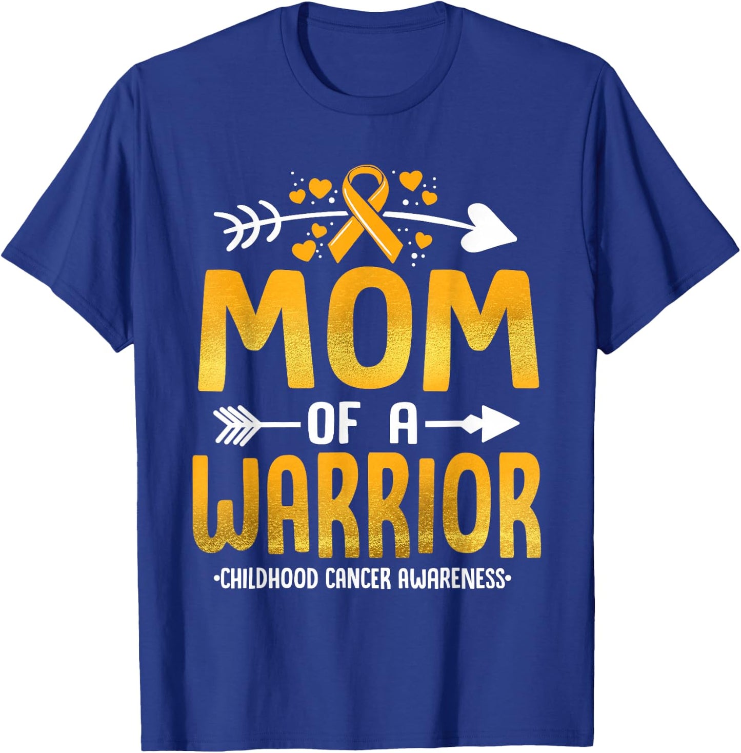 Mom Of A Warrior Childhood Cancer Awareness Gold Ribbon T-Shirt - T-Shirt | Royal