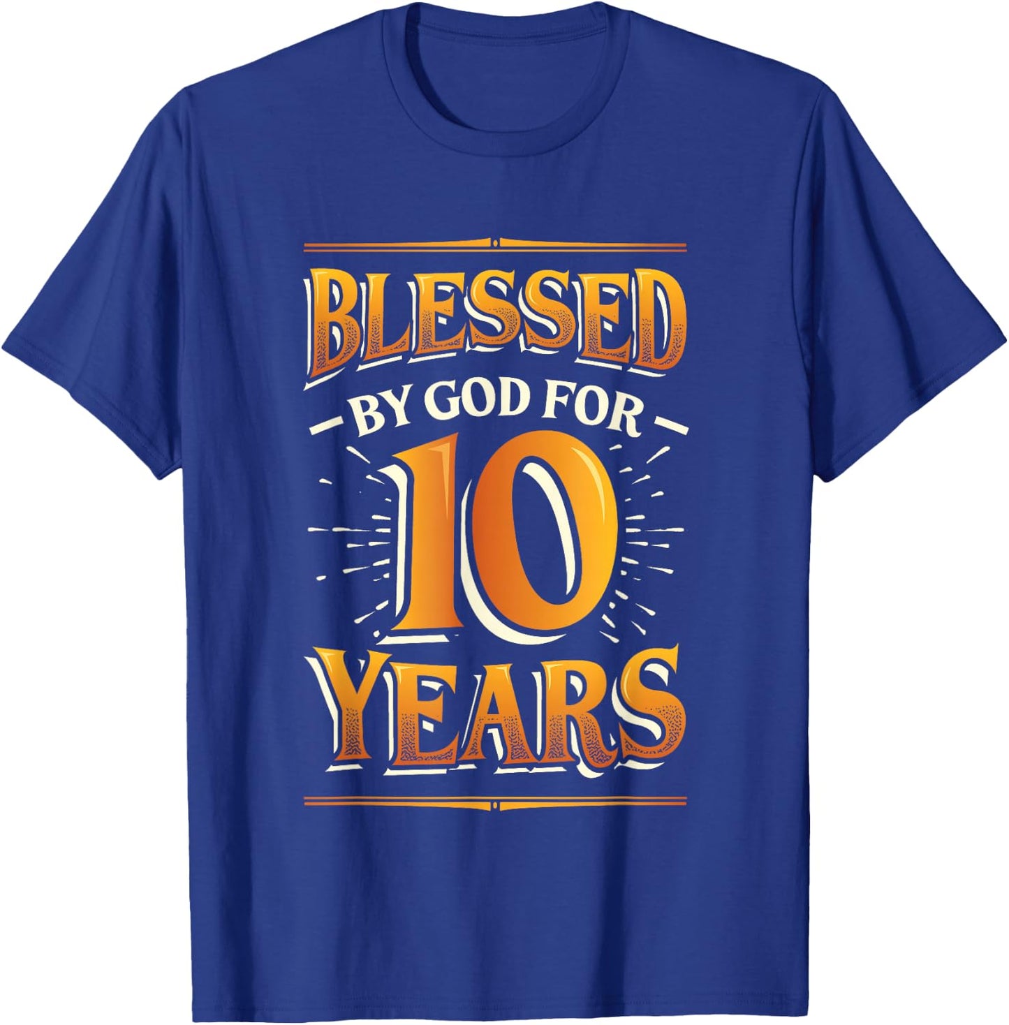 Religious Blessed By God For 10 Years Happy 10th Birthday T-Shirt - T-Shirt | Royal