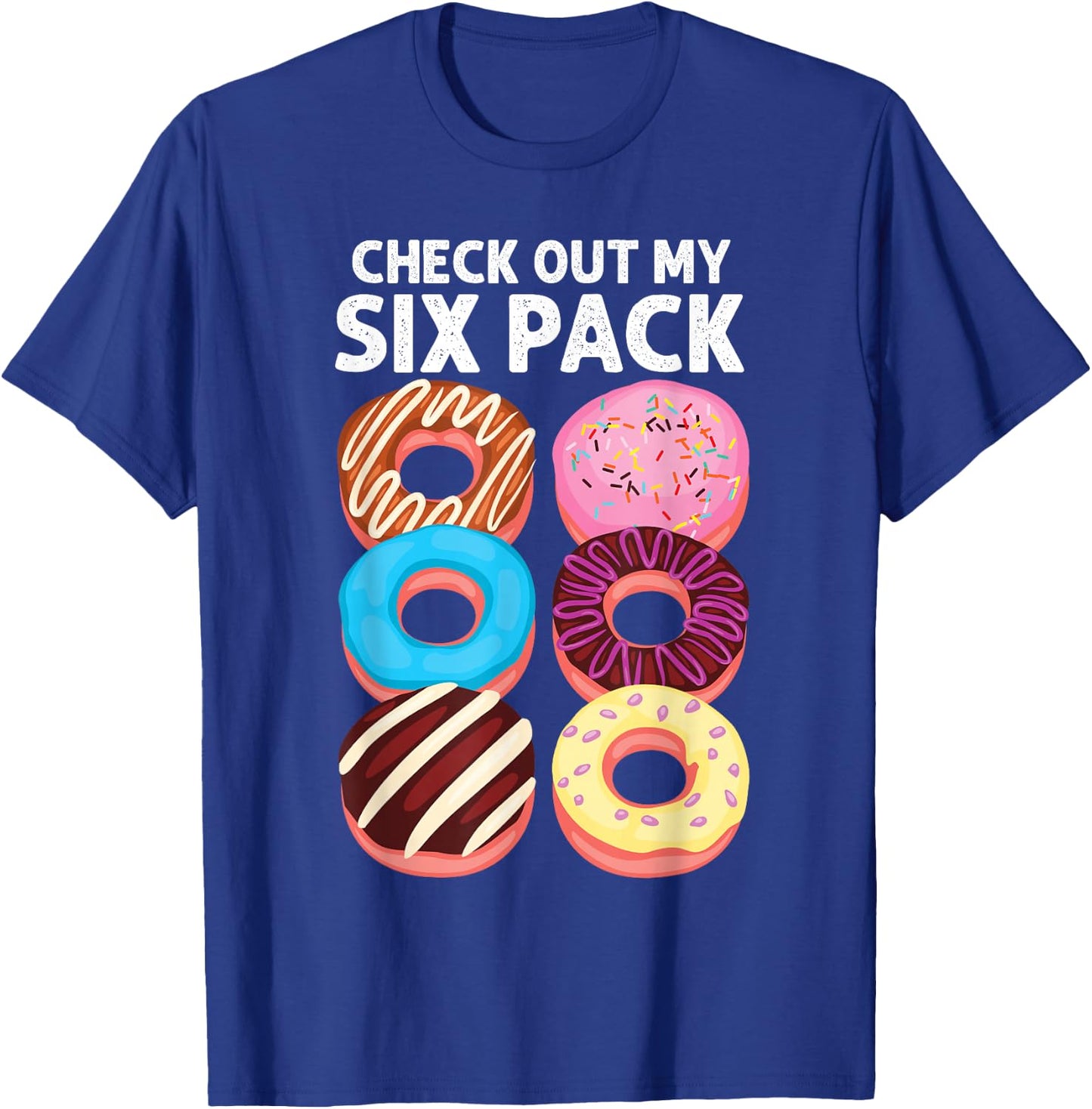 Check Out My Six Pack Donut funny gym workout T-Shirt - T-Shirt | Royal