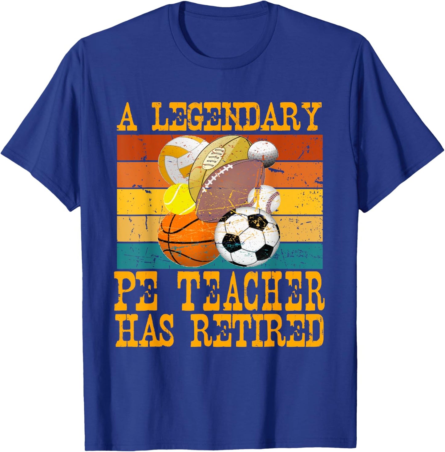 Legendary PE Teacher Has Retired Retro Retirement Party T-Shirt - T-Shirt | Royal