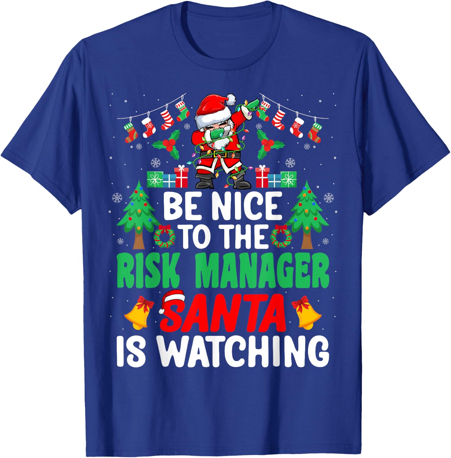 Be Nice to the Risk Manager Santa Risk Manager Christmas T-Shirt - T-Shirt | Royal