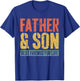 Father And Son Best Friends For Life Shirt Fathers Day T-Shirt - T-Shirt | Royal