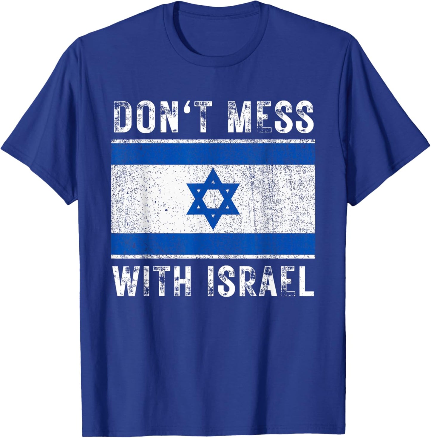 Vintage Grunge Israel Flag Souvenir Don't Mess With Israel T-Shirt - T-Shirt | Royal