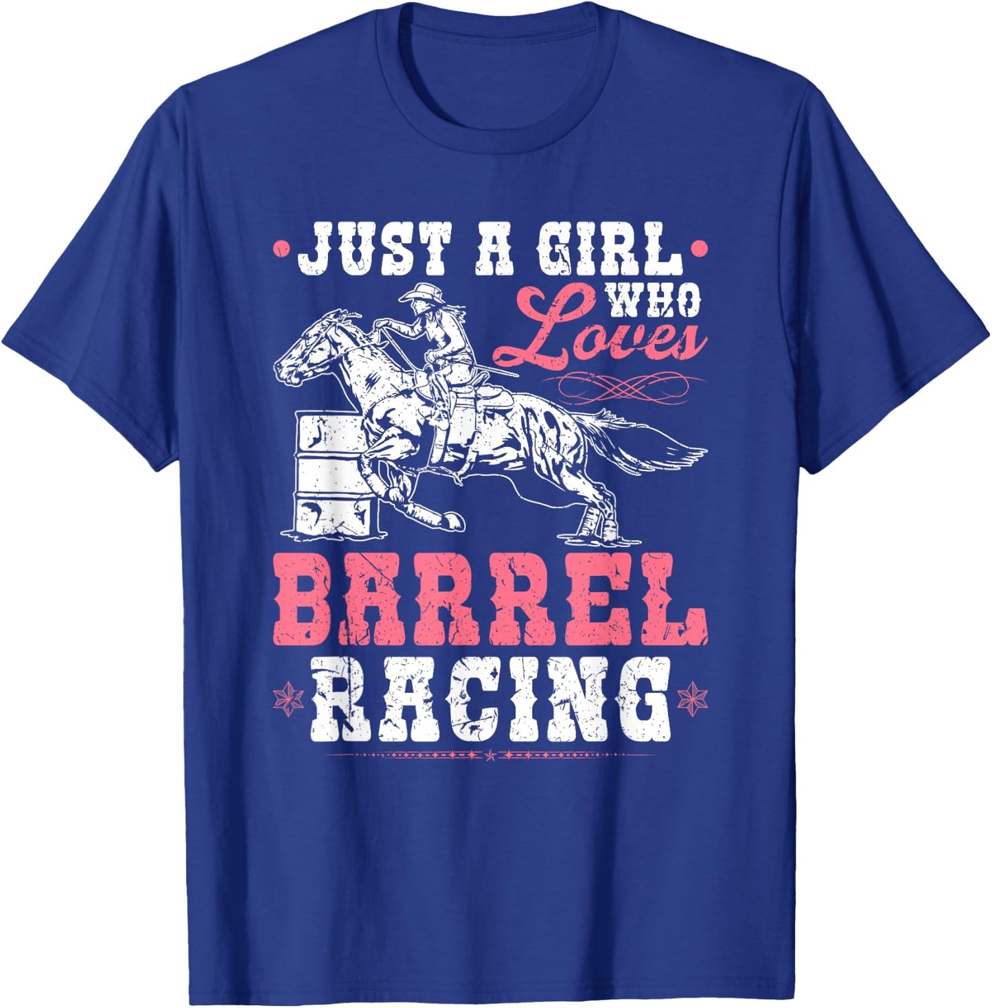 Just a Girl Who Loves Barrel Racing Cowgirl Rodeo T-Shirt - T-Shirt | Royal