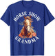 Horse Show Grandma T-Shirt - T-Shirt | Royal