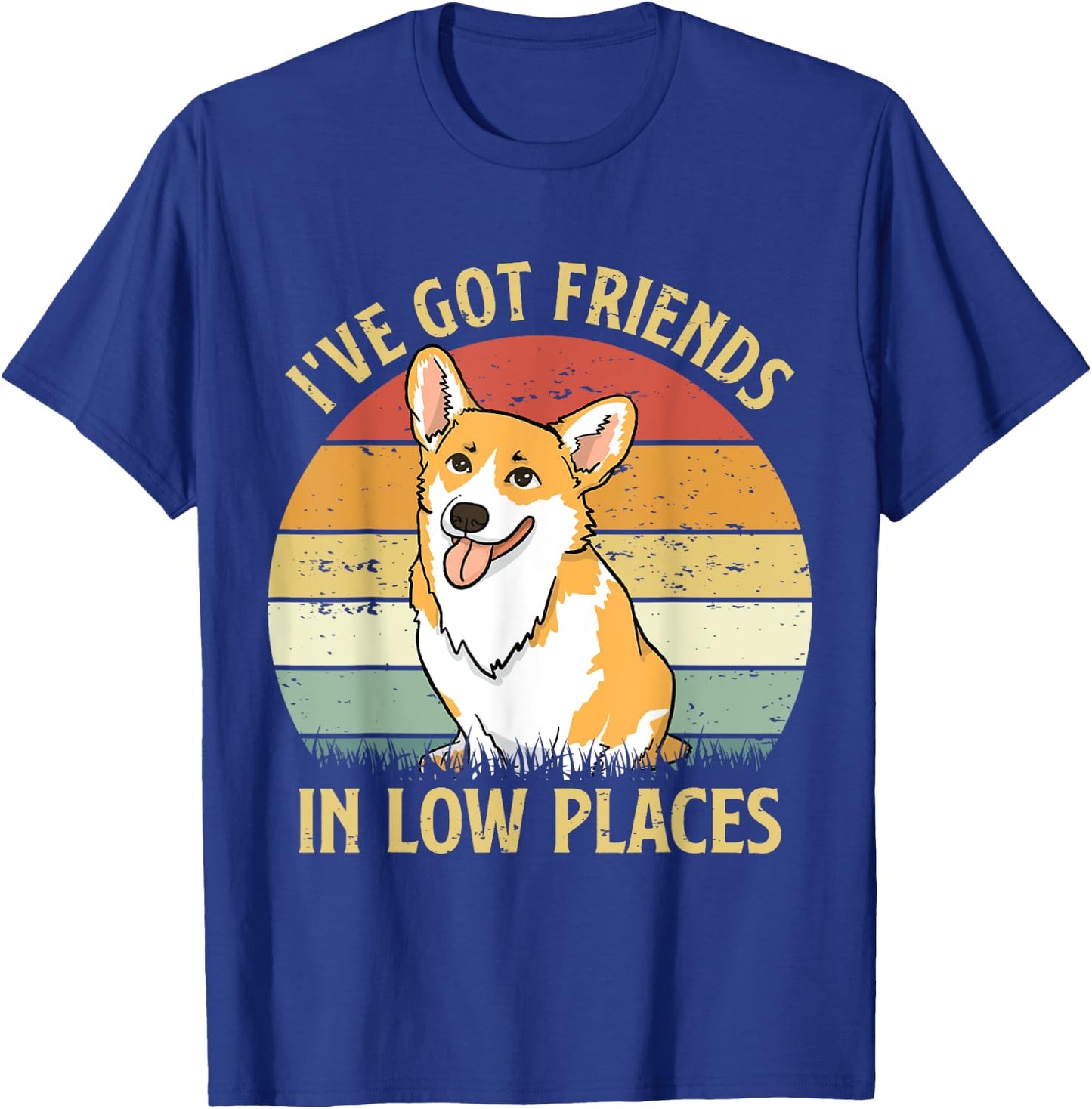 Retro I've Got Friends In Low Places Welsh Corgi Dog Lovers T-Shirt - T-Shirt | Royal