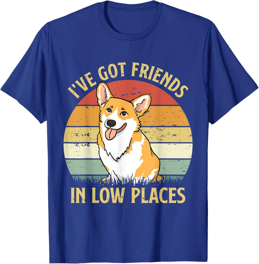 Retro I've Got Friends In Low Places Welsh Corgi Dog Lovers T-Shirt - T-Shirt | Royal