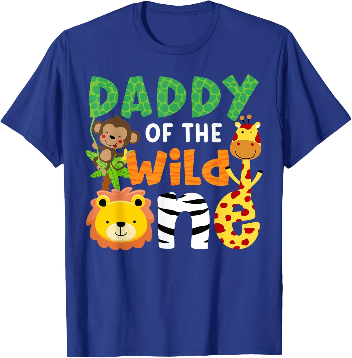 Daddy of the Wild One Zoo Theme Bday Safari Jungle Animals T-Shirt - T-Shirt | Royal