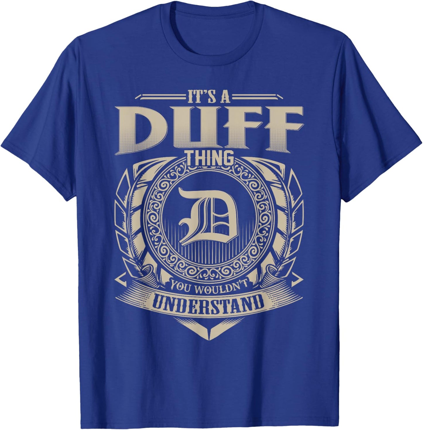 It's A DUFF Thing You Wouldn't Understand Name Vintage T-Shirt - T-Shirt | Royal