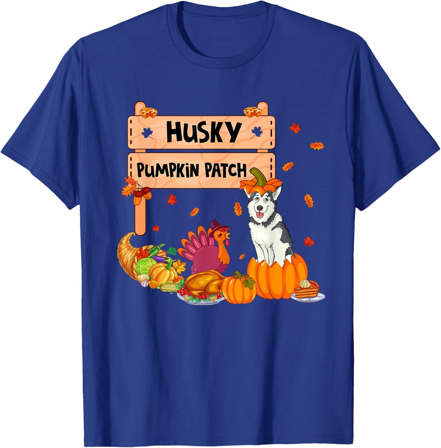 Husky Pumpkin Patch Thanksgiving Dog In Pumpkin Case Turkey Women Kids T-Shirt - T-Shirt | Royal
