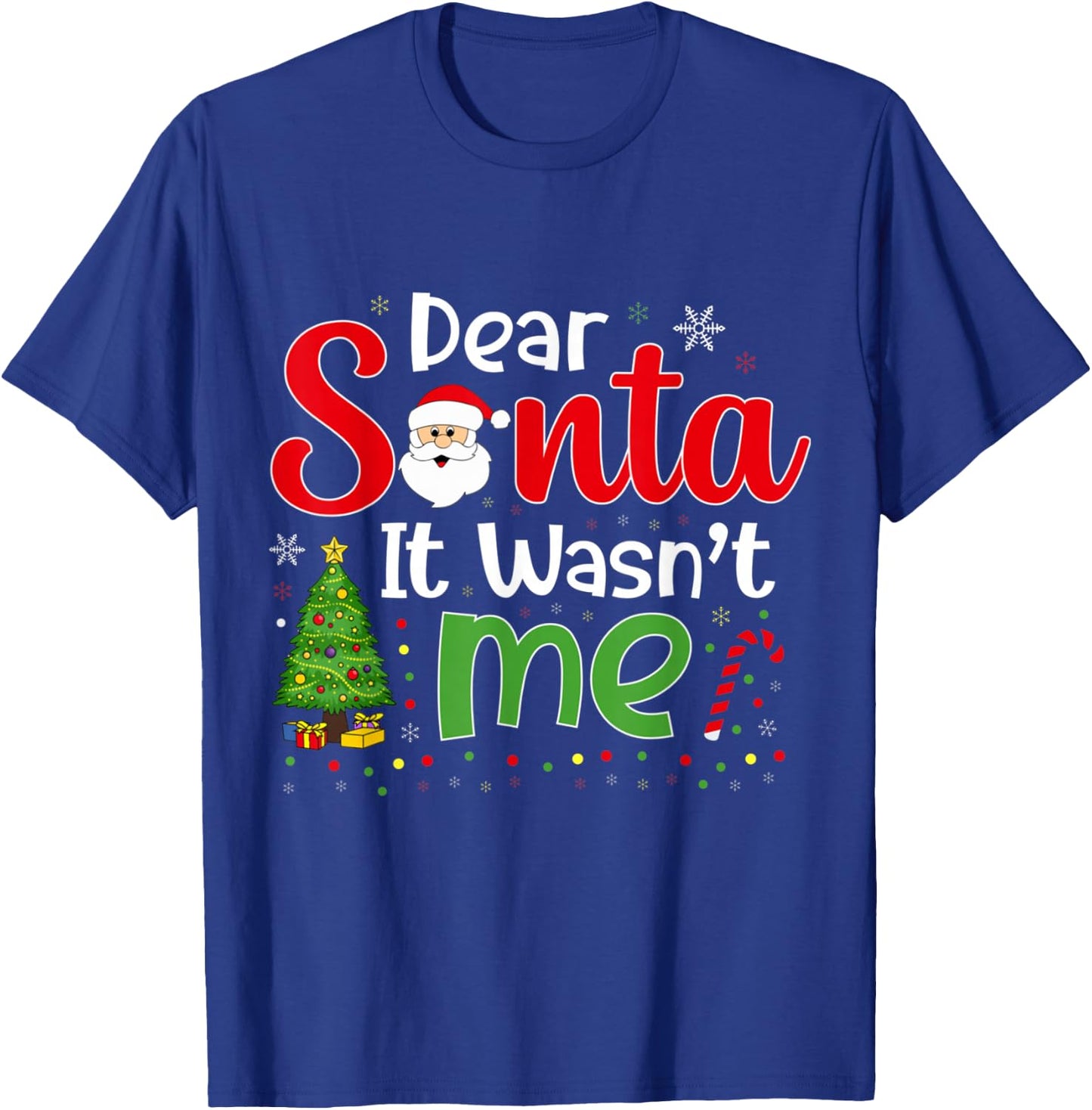Dear Santa It Wasn't Me Funny Family Christmas Party T-Shirt - T-Shirt | Royal