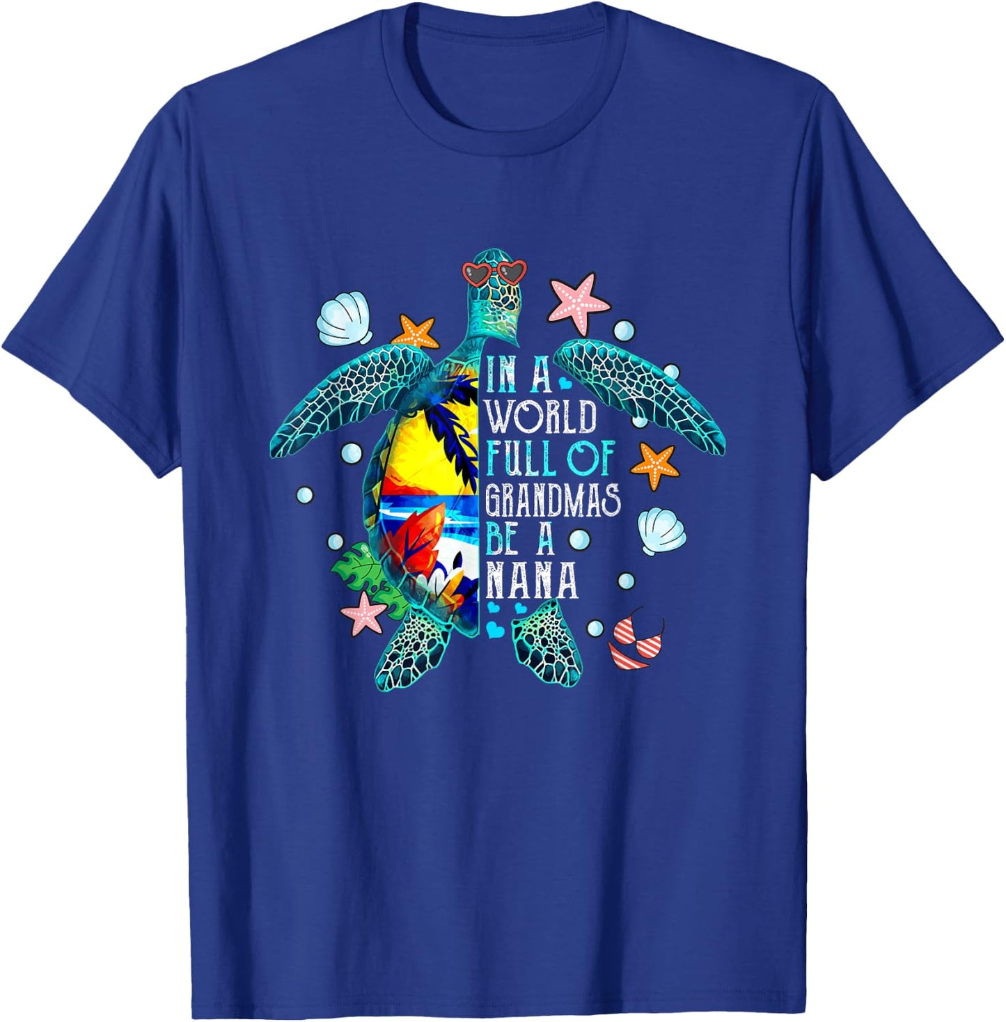 In A World Full Of Grandmas Be A Nana Summer Beach Turtle Women T-Shirt - T-Shirt | Royal